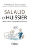 Patrick Sannino - Salaud d'huissier - Petites histoires d'une profession méconnue.