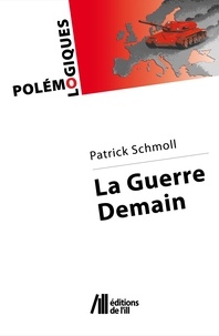 Patrick Schmoll - La Guerre Demain.