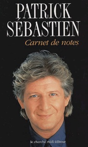 Patrick Sébastien - Carnet De Notes.