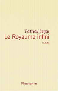 Patrick Ségal - Le royaume infini.