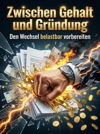 Zwischen Gehalt und Gründung