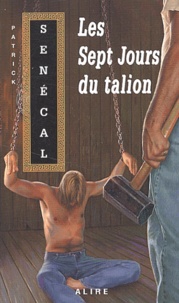 Patrick Senécal - Les Sept Jours Du Talion.