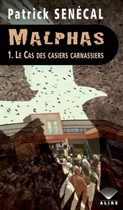 Patrick Senécal - Malphas - Tome  1 : Le cas des casiers carnassiers.