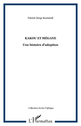 Kakou et Mégane. Une histoire d'adoption
