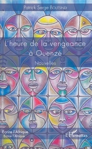 Patrick Serge Boutsindi - L'heure de la vengeance à Ouenzé.