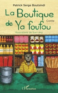 Patrick Serge Boutsindi - La boutique de Ya foufou.