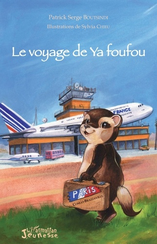 Le voyage de Ya Foufou. Congo-Brazzaville