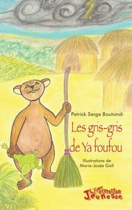 Les gris-gris de Ya foufou