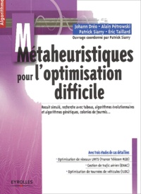 Patrick Siarry et Johann Dréo - Métaheuristiques pour l'optimisation difficile.