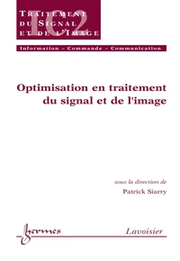 Optimisation en traitement du signal et de l'image (Traité IC2, série traitement du signal et de l'image)