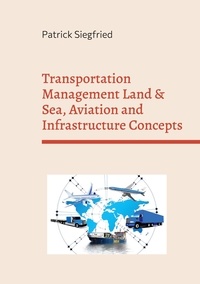 Patrick Siegfried - Transportation Management Land &amp; Sea, Aviation and Infrastructure Concepts - Analyzing the influence of Covid on company processes.
