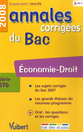 Economie-Droit série STG. Annales corrigées du Bac  Edition 2008