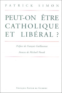 Patrick Simon - Peut-on être catholique et libéral ?.