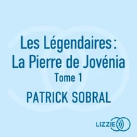 Les Légendaires - La Pierre de Jovénia - Tome 1
