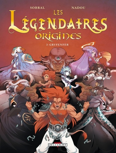 Les légendaires origines Tome 3 Gryfenfer