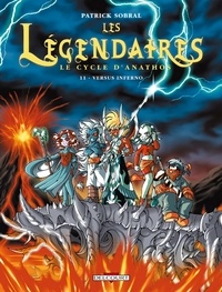 Patrick Sobral - Les Légendaires Tome 11 : Versus Inferno.