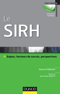 Patrick Storhaye - Le SIRH - Enjeux, facteurs de succès et perspectives.