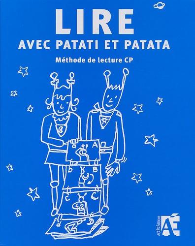 Patrick Straub et Sabine Christophe - Lire avec Patati et Patata - Méthode de lecture CP + album Le secret de la planète bizarre en 26 exemplaires. 1 Cédérom