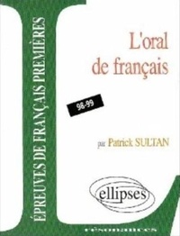 Patrick Sultan - L'oral de l'épreuve anticipée de français - Programme 98-99.