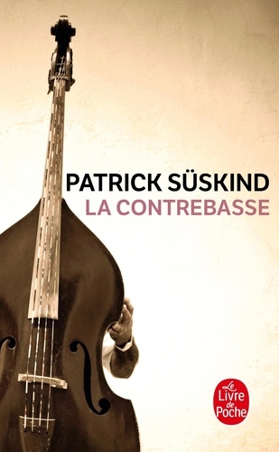 Patrick Süskind - La contrebasse.