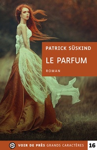 Patrick Süskind - Le parfum - Histoire d'un meurtrier.