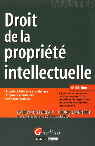 Patrick Tafforeau et Cédric Monnerie - Droit de la propriété intellectuelle.