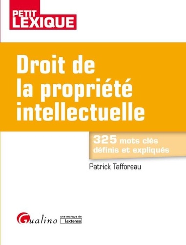 Patrick Tafforeau - Droit de la propriété intellectuelle.