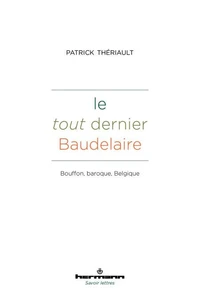 Le tout dernier Baudelaire