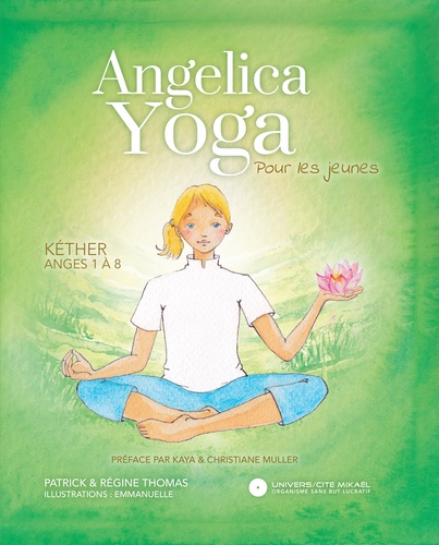 Patrick Thomas et Régine Thomas - Angelica Yoga pour les jeunes - Ange 1 à 8.