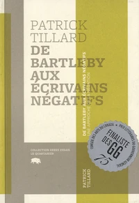 De Bartleby aux écrivains négatifs