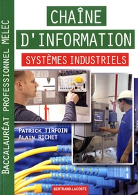 Patrick Tirfoin et Alain Richet - Chaîne d'information systèmes industriels Baccalauréat Professionnel MELEC.