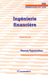 Patrick Topsacalian - Ingéniérie financière - Etudes de cas.