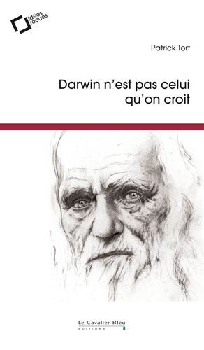 Darwin n'est pas celui qu'on croit 2e édition