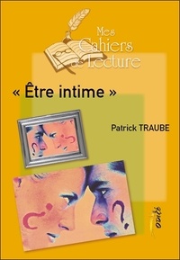 Patrick Traube - Etre intime.