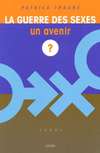 La Guerre Des Sexes : Un Avenir ?