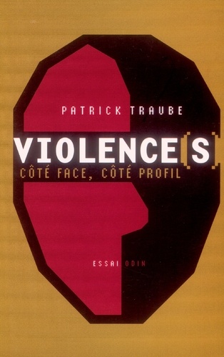 Violences Cote Face, Cote Profil