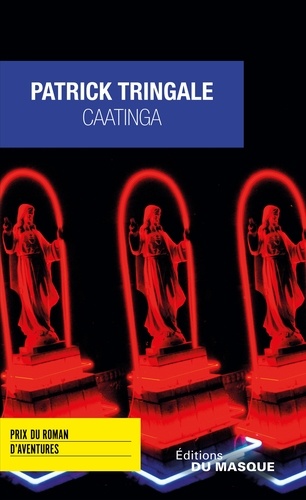 Caatinga - Prix du Roman d'Aventures 2016