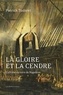 Patrick Tudoret - La gloire et la cendre - L'ultime victoire de Napoléon.