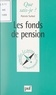 Patrick Turbot et Paul Angoulvent - Les fonds de pension.