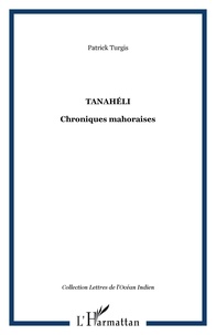 Patrick Turgis - Tanahéli - Chroniques mahoraises.