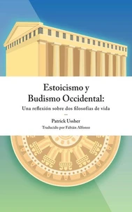 Estoicismo y Budismo Occidental: Una reflexión sobre dos filosofías de vida