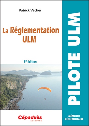 Patrick Vacher - La réglementation ULM.