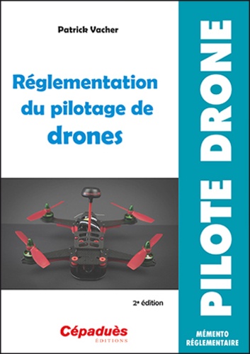 Patrick Vacher - Réglementation du pilotage de drones.