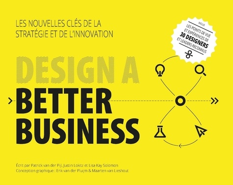 Design a better business. Les nouvelles clés de la stratégie et de l'innovation