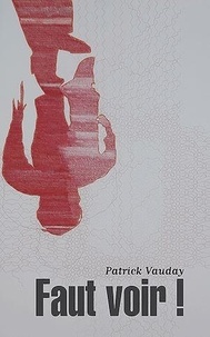 Patrick Vauday - Faut voir ! - Contre-images.