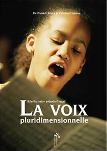 Patrick Véret et Cristina Cuomo - La voix pluridimensionnelle - Révélez votre potentiel vocal.