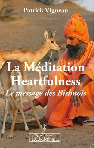 Patrick Vigneau - La méditation Heartfulness - Le Message des Bishnoïs.