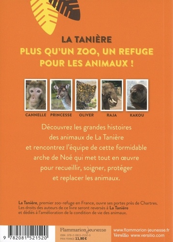 Les grandes histoires de La Tanière zoo refuge