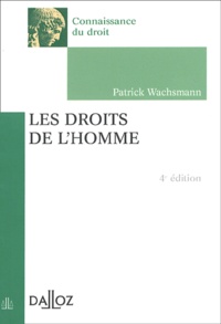 Patrick Wachsmann - Les Droits De L'Homme. 4eme Edition 2002.