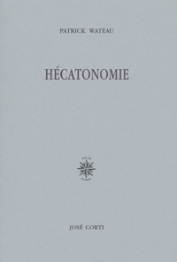 Patrick Wateau - Hécatonomie.
